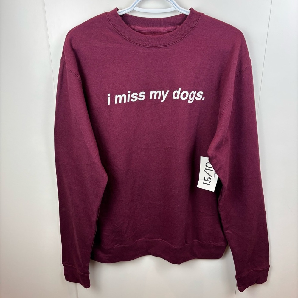 NWT "I Miss My Dogs." Sweatshirt sz S We Rate Dogs Burgundy Red Crew Neck Top
